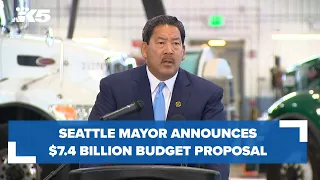 Seattle mayor announces $7.4 billion budget proposal