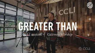 Gateway Worship - Greater Than - CCLI sessions