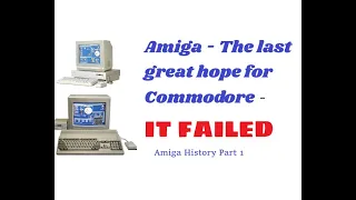 Commodore Fail  ¦ Amiga History Part 1