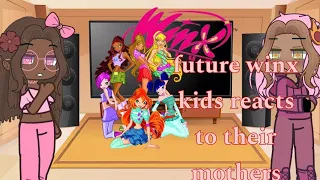 future winx kids react to their mothers/winx au/gacha club reaction video