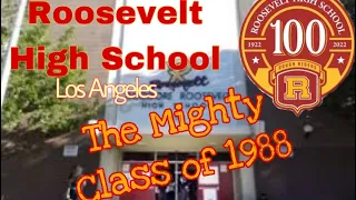 The Mighty Class of 1988 Roosevelt High School, Los Angeles, CA.