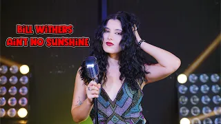 Ain't No Sunshine - Bill Withers (by Rockmina)
