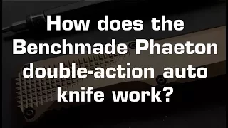How does a Double-Action (D/A) Automatic Knife work?  Disassembling the Benchmade Phaeton.