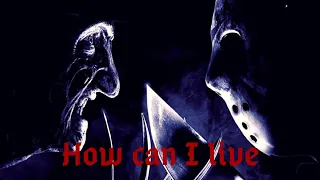 Freddy vs Jason~How can I live (Credit Song)