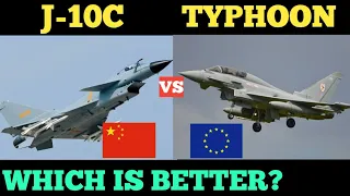 J-10C VS EUROFIGHTER TYPHOON FIGHTER JETS SPECIFICATIONS COMPARISON.