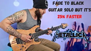 Fade To Black Guitar Solo But It's 25% Faster