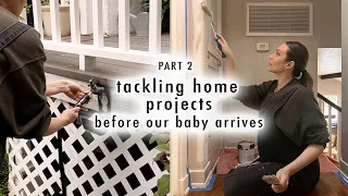 tacking home projects *before our baby arrives* PART 2