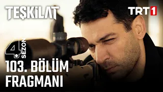 Teşkilat 103. Bölüm Fragmanı @trt1