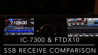 FTdx10 & IC-7300: SSB Comparison (Video #13 in this series)