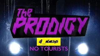 THE PRODIGY NO TOURISTS mixed by dj_némesys