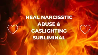 Heal from Narcissistic Abuse & Gaslighting Subliminal | PSYCHOLOGY/MANIFESTATION | Safe Affirmations