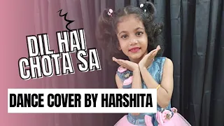 Dil hai Chota Sa | Dance by Harshita | Kids Choreography