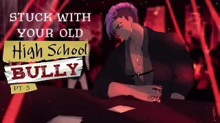 Stuck with your old High School Bully Ep 5