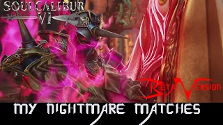 Soul Calibur 6 Beta My Nightmare Matches- AJV Films Gaming