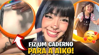 FIZ UM CADERNO SURPRESA PRA AIKO | ela amou