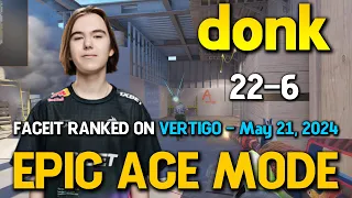 EPIC ACE MODE by donk 22-6 Super Match on Vertigo | FACEIT CS2 RANKED | May 21, 2024