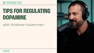Tips for Regulating Dopamine with Andrew Huberman | The Proof clips EP 205