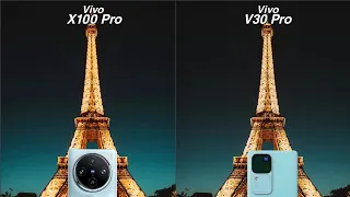 Vivo x100 Pro VS VivoV30 Pro | Camera Comparison