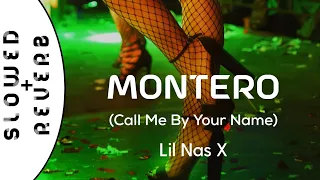 Lil Nas X - MONTERO (Call Me By Your Name)  (s l o w e d  +  r e v e r b)