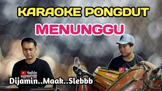 MENUNGGU - KARAOKE PONGDUT