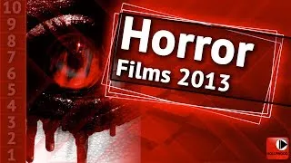 Horror Films TOP 10 (2013)