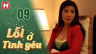 Lỗi Ở Tình Yêu - Tập 9 | HTV Phim Tình Cảm Việt Nam 2024