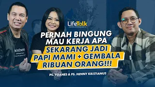 LifeTalk - Ngobrolin Dahsyatnya Penyertaan & Penyediaan Tuhan - Ps. Yoanes & Ps. Henny Kristianus