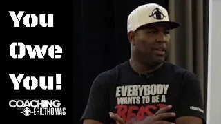 ERIC THOMAS | YOU OWE YOU | Motivational Speaker