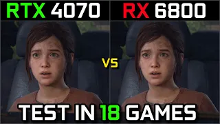 RTX 4070 vs RX 6800 | Test in 18 Games at  1440p - 2160p | in 2023