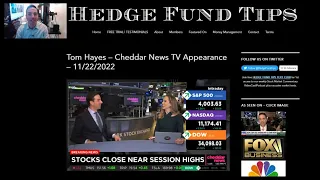 Hedge Fund Tips with Tom Hayes - VideoCast - Episode 162 - November 23, 2022