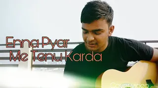 Enna Pyar Me Tenu Karda Guitar Cover Song By Karan Kumar