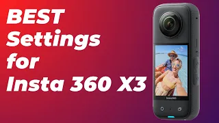Insta360 X3 - BEST Settings | The BEST Settings of Insta360 X3