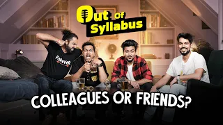 Can Colleagues Really Be Friends? | Out Of Syllabus | Ok Tested