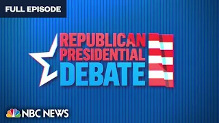 NBC News Republican Presidential Debate: Special Coverage and Analysis
