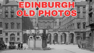 Old Photos of Edinburgh Scotland United Kingdom