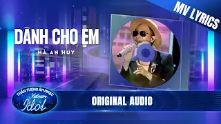 Dành Cho Em - Hà An Huy (MV Lyrics) | Vietnam Idol 2023