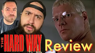 The Hard Way (1991) - Movie Review (w/ They Said, We Said)