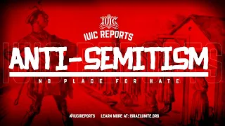 #IUIC Reports | Anti-Semitism