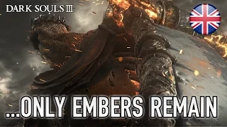 Dark Souls 3 - PS4/XB1/PC - ...Only embers remain (E3 announcement trailer)