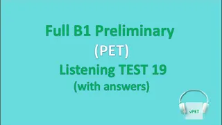 B1 Preliminary (PET) Listening Test 19 with answers (new format)