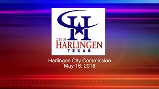 Harlingen City Commissio Meeting 5-16-18