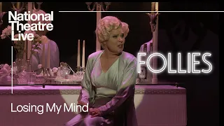 Follies | 'Losing My Mind' performed by Imelda Staunton | National Theatre Live