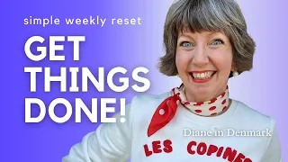 Weekly reset routine GET THINGS DONE! Minimalist Lifestyle | Flylady hygge home