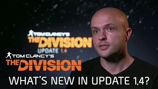 Tom Clancy's The Division Trailer – What’s New in Update 1.4?