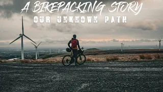 A BIKEPACKING STORY  -  OUR UNKNOWN PATH