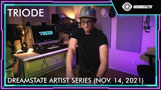 Dreamstate Artist Series ft. Triode (Nov. 14, 2021)