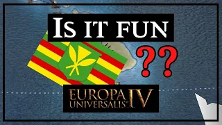 Europa Universalis 4 [EU4] | Can Hawaii be fun??? | Part 1 [Is it Fun?]