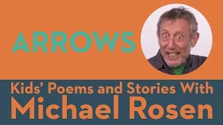 Arrows | POEM | Kids' Poems and Stories With Michael Rosen