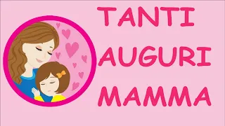 FESTA DELLA  MAMMA- TANTI AUGURI MAMMA-canzone- Link con testo e attività- anche in descrizione-