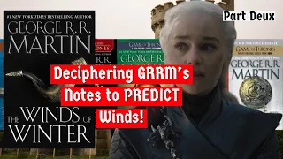 The Winds Of Winter THEORIES Using GRRM’s Own Notes!